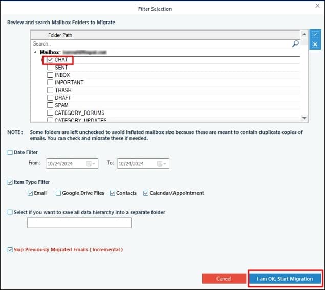 Deselect all the other accounts except the Chat folder Apply the remaining filters and click I am OK Start Migration