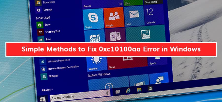 Simple methods to fix 0xc10100aa error in Windows