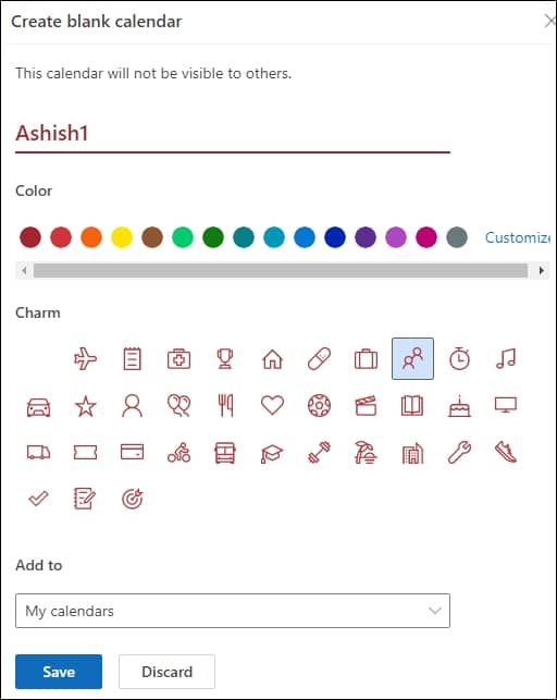 Setup your calendar by providing Calendar name Color Charm and Add to where you want your calendar Then click on Save