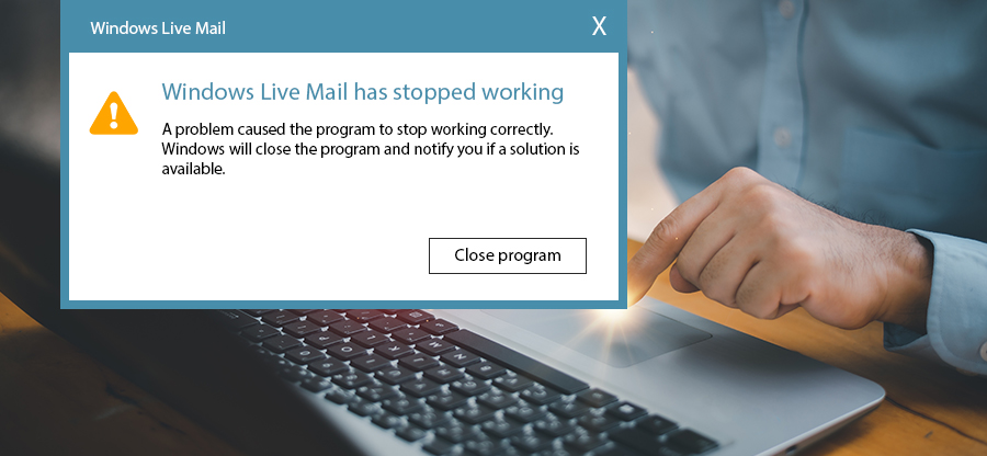 3 Methods to resolve Windows Live Mail is not working issue