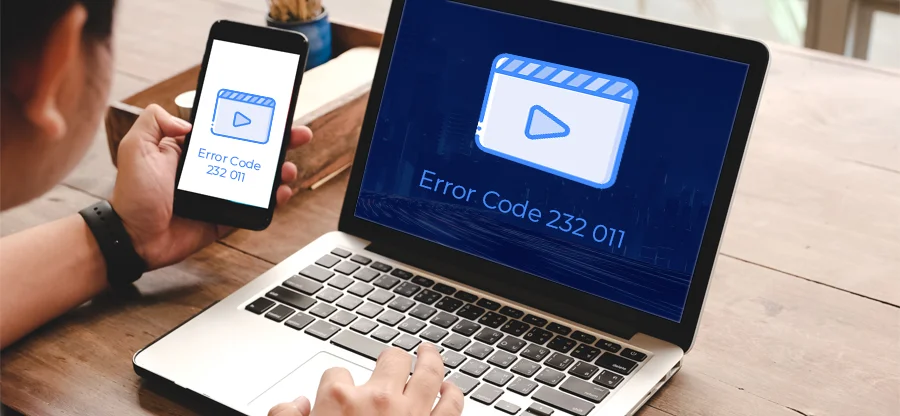 Best Ways: How to Fix Error Code 232 011?