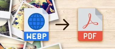 How to Easily Convert WEBP to PDF Files?