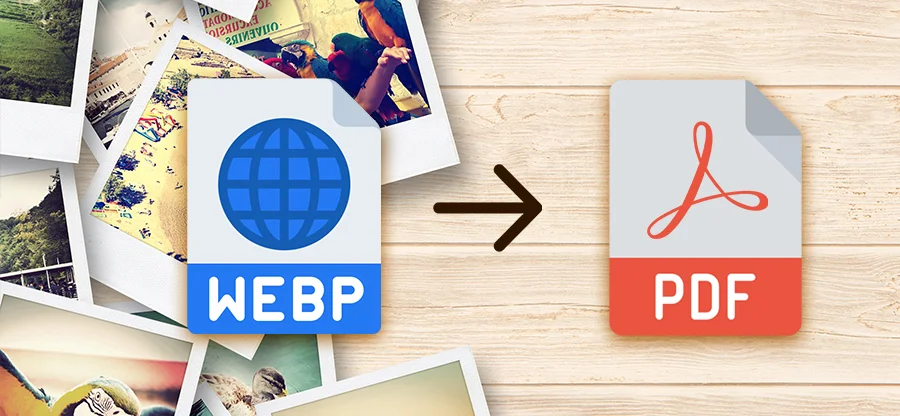 How to Easily Convert WEBP to PDF Files?