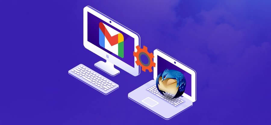 Easy Tips to Configure Gmail in Thunderbird