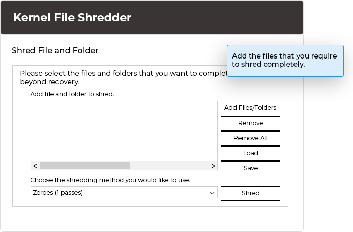 Add the files that you require to shred completely.