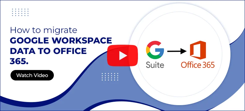 G Suite to Office 365 Software Video