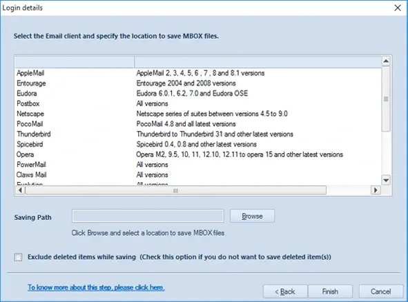 Select Email Client and define the location to save data in MBOX File.