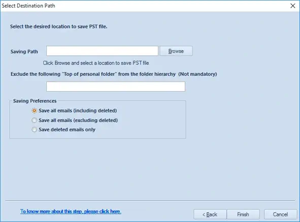 Provide the required location to save the data into PST File.