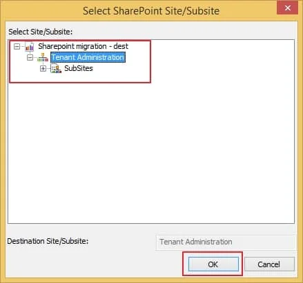 pick the Destination Site or Subsite for SharePoint to SharePoint migration click OK to proceed