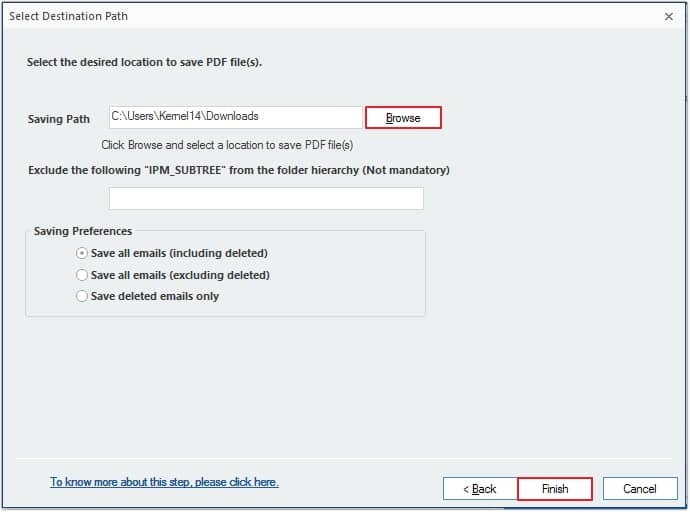 Click Browse to provide the saving path and click on Finish to execute the process